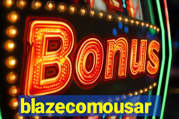 blazecomousar