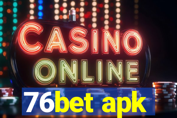 76bet apk