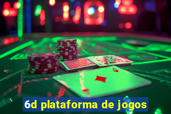 6d plataforma de jogos