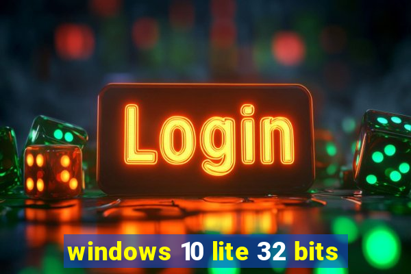 windows 10 lite 32 bits