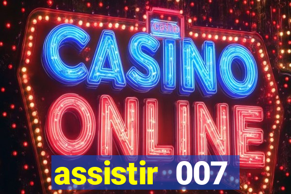 assistir 007 cassino royale dublado