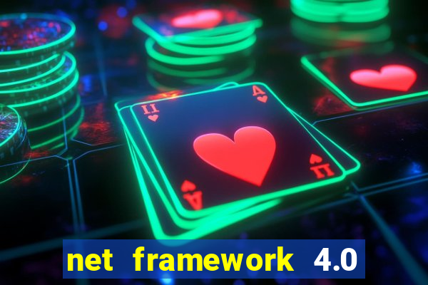 net framework 4.0 v 30319