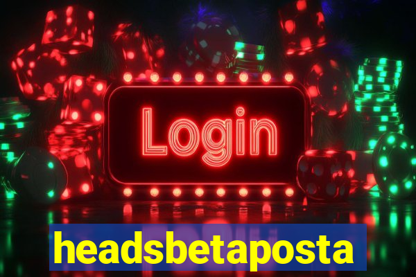 headsbetaposta