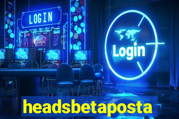 headsbetaposta