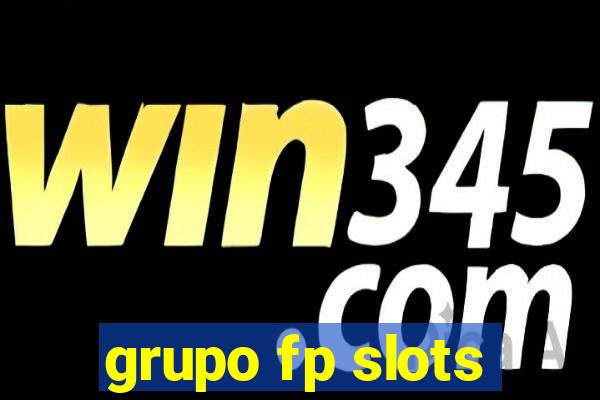 grupo fp slots