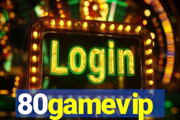 80gamevip