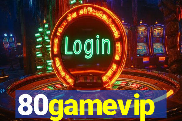 80gamevip