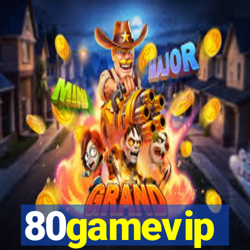 80gamevip