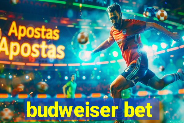 budweiser bet