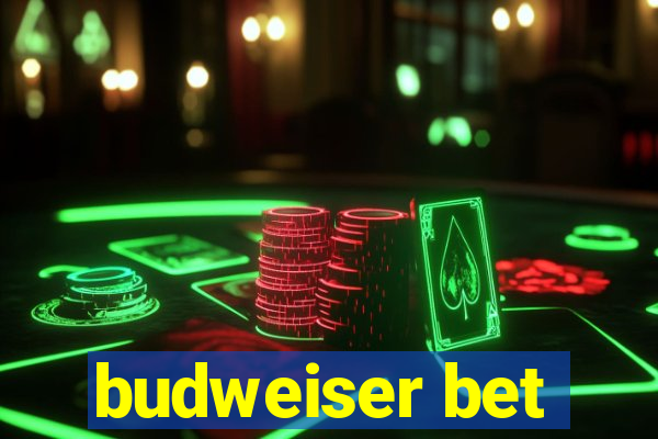 budweiser bet