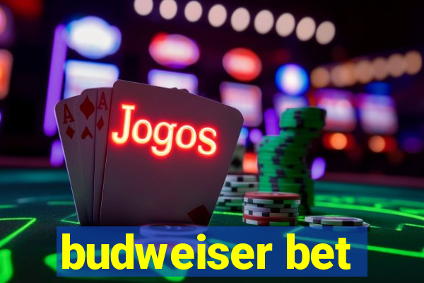 budweiser bet