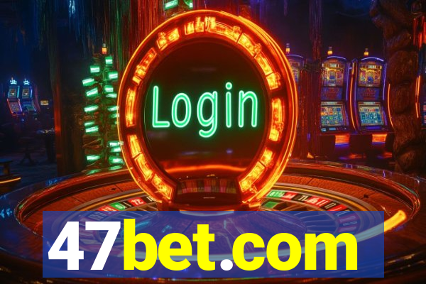 47bet.com