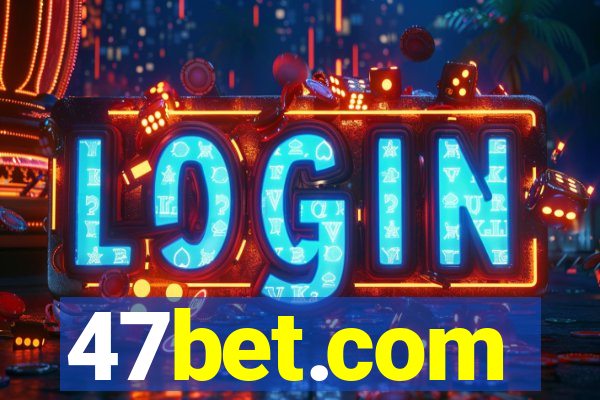 47bet.com