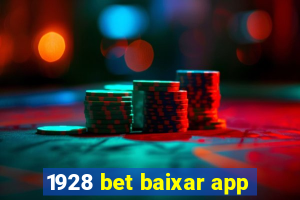 1928 bet baixar app