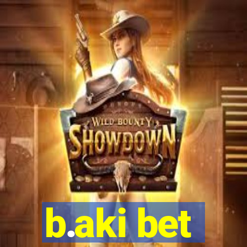 b.aki bet