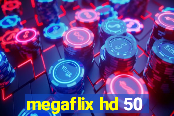 megaflix hd 50