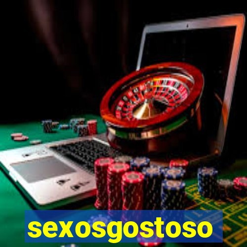 sexosgostoso