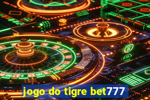 jogo do tigre bet777