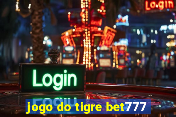 jogo do tigre bet777