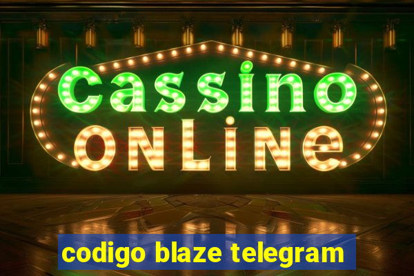 codigo blaze telegram