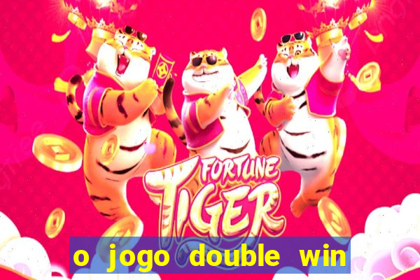 o jogo double win paga mesmo