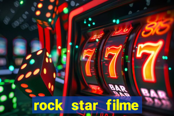 rock star filme completo dublado online