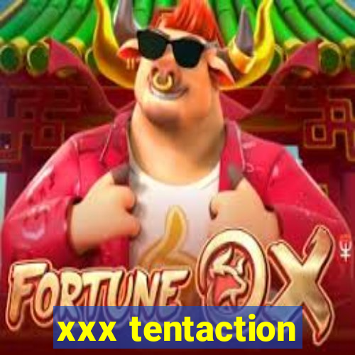 xxx tentaction