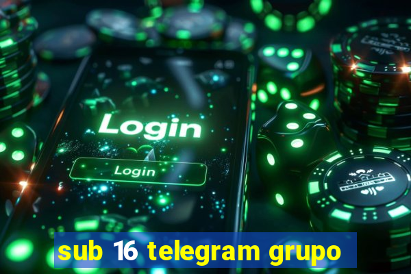 sub 16 telegram grupo