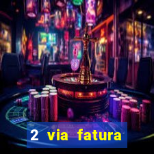 2 via fatura bradescard visa