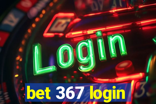 bet 367 login