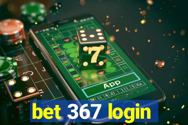 bet 367 login