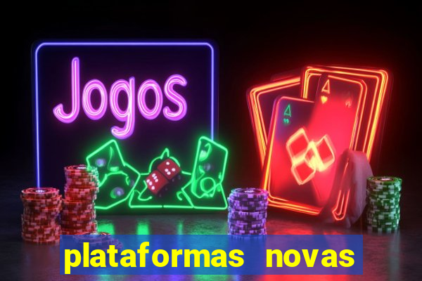 plataformas novas de apostas