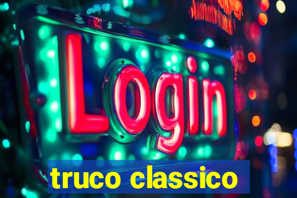 truco classico