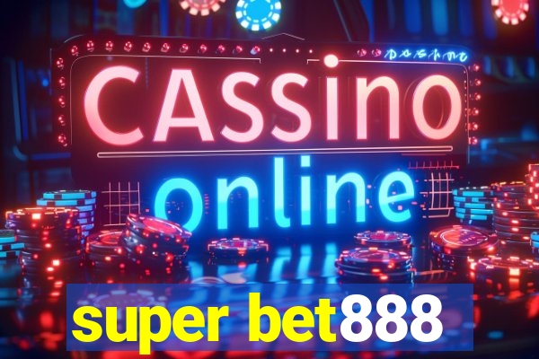 super bet888