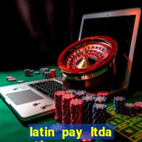 latin pay ltda jogos online