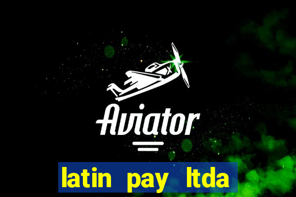 latin pay ltda jogos online