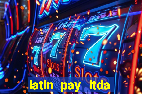 latin pay ltda jogos online