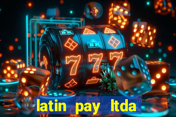 latin pay ltda jogos online