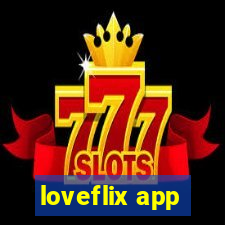 loveflix app