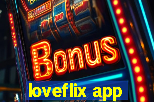 loveflix app