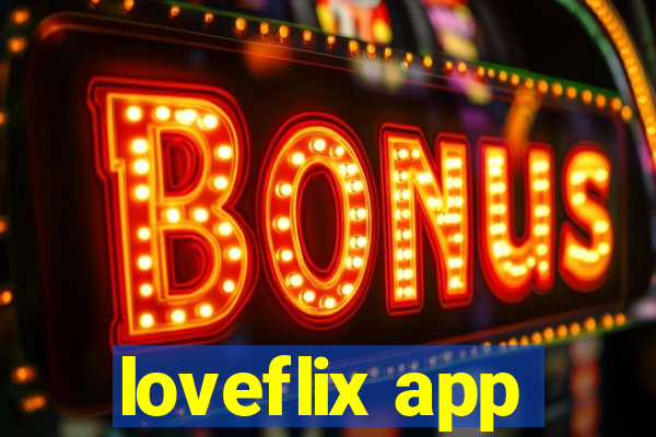 loveflix app