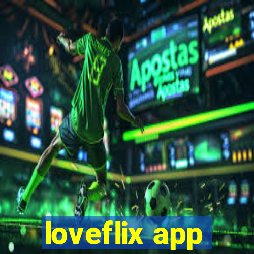 loveflix app