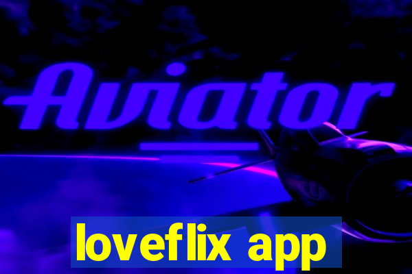 loveflix app