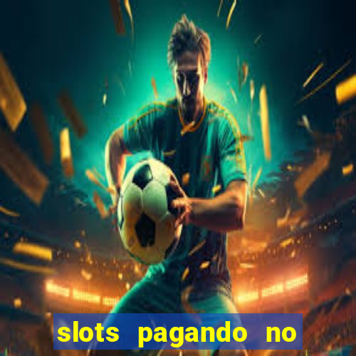 slots pagando no cadastro saque free 2024