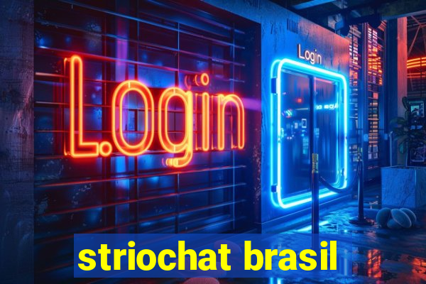 striochat brasil