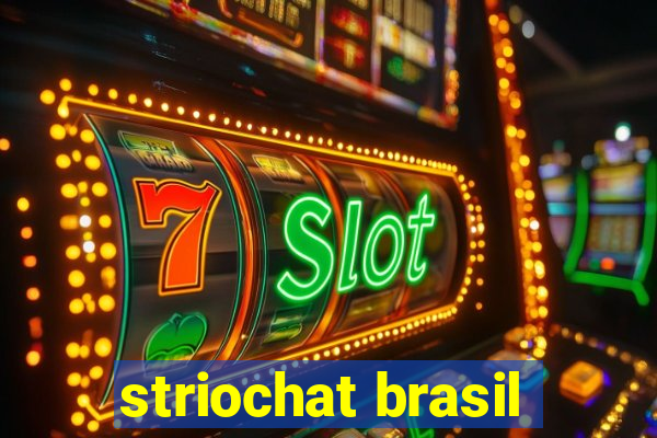 striochat brasil