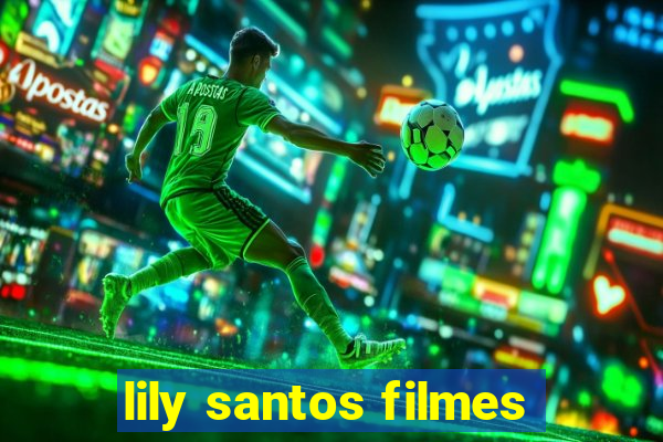 lily santos filmes