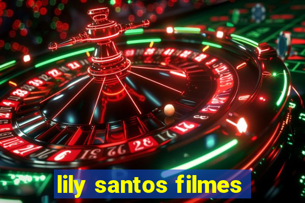 lily santos filmes