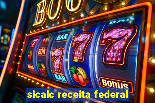 sicalc receita federal