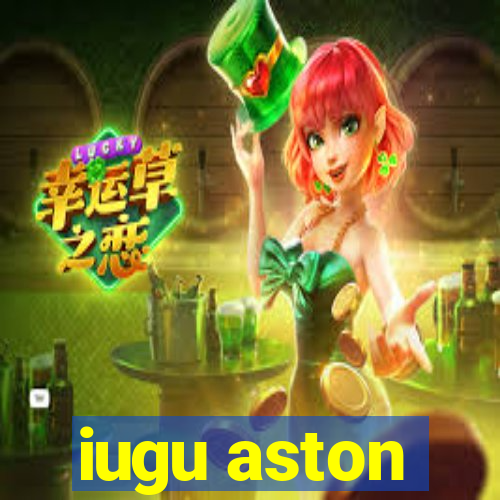 iugu aston